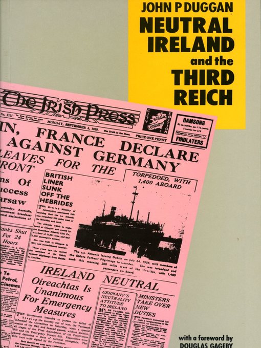 Title details for Neutral Ireland and the Third Reich by John P. Duggan - Available